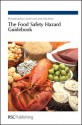 The Food Safety Hazard Guidebook - Richard Lawley, Judi Davis, Laurie Curtis, Judy Davis