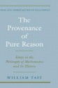 The Provenance of Pure Reason: Essays in the Philosophy of Mathematics and Its History - William Tait