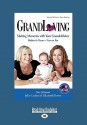 Grandloving: Making Memories with Your Grandchildren Babies to Teensa "Near or Far - Sue Johnson