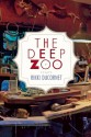 By Rikki Ducornet The Deep Zoo [Paperback] - Rikki Ducornet