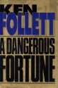 A Dangerous Fortune - Ken Follett