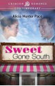 Sweet Gone South - Alicia Hunter Pace