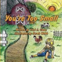 You're Too Small - Fred J. Claus, Sarah Webb