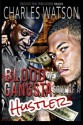 Blood Of A Gangsta Soul Of A Hustler (Volume 1) - Charles Watson