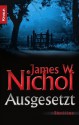 Ausgesetzt: Psychothriller - James W. Nichol, Silvia Visintini