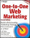 One-To-One Web Marketing: Build a Relationship Marketing Strategy One Customer at a Time [With CDROM] - Cliff Allen, Deborah Kania