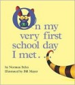 On My Very First School Day I Met.. - Norman Stiles