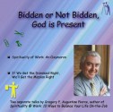 Bidden or Not Bidden, God Is Present - Gregory F. Augustine Pierce