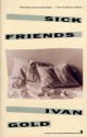 Sick Friends - Ivan Gold, Jane Rosenman