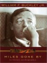 Miles Gone By: A Literary Autobiography (MP3 Book) - William F. Buckley Jr.