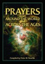 Prayers from Around the World and Across the Ages - Victor M. Parachin