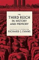 The Third Reich in History and Memory - Richard J. Evans