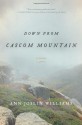 Down from Cascom Mountain: A Novel - Ann Joslin Williams