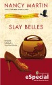 Slay Belles: A Blackbird Sisters Mystery (An eSpecial from New American Library) - Nancy Martin