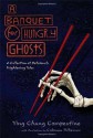 A Banquet for Hungry Ghosts: A Collection of Deliciously Frightening Tales - Ying Chang Compestine, Coleman Polhemus