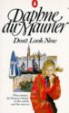 Don't Look Now & Other Stories - Daphne DuMaurier