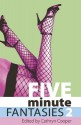 Five Minute Fantasies, Vol. 2 - Cathryn Cooper, Ralph Greco Jr., Alex de Kok, Frances Jones, Richard Terry, Mary Borsellino, Shanna Germain, Susan Placido, Jim Baker, Elizabeth Coldwell, Kitti Bernetti, Stephen Albrow, J. Carron, Jeremy Edwards, Gwen Masters, Landon Dixon, Phoebe Grafton, Roger Frank Se