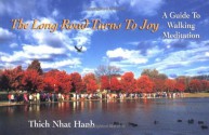 The Long Road Turns to Joy: A Guide to Walking Meditation - Thích Nhất Hạnh, Robert Aitken