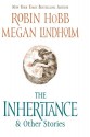 The Inheritance & Other Stories - Robin Hobb, Megan Lindholm