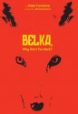 Belka, Why Don't You Bark? - Hideo Furukawa