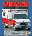 Ambulances (Pull Ahead Books) - Michelle Levine, Laura Hamilton Waxman