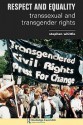 Respect and Equality: Transsexual and Transgender Rights - Stephen Whittle