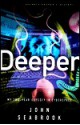 Deeper: My Two Year Odyssey In Cyberspace - John Seabrook