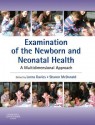 Examination of the Newborn and Neonatal Health: A Multidimensional Approach - Lorna Davies, Sharon McDonald