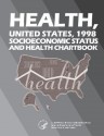 Health, United States, 1998 Socioeconomic Status and Health Chartbook - U.S. Department of Health and Human Services