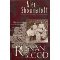 Russian Blood - Alex Shoumatoff