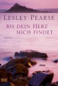 Bis Dein Herz Mich Findet Roman - Lesley Pearse, Hans Link