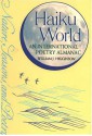 Haiku World: An International Poetry Almanac - William J. Higginson, Meagan Calogeras