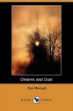 Dreams and Dust (Dodo Press) - Don Marquis