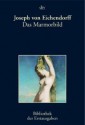 Das Marmorbild - Joseph von Eichendorff, Joseph Kiermeier-Debre