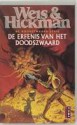 De Erfenis van het Doodszwaard (De Doodszwaard serie, #4) - Margaret Weis, Tracy Hickman, Eny van Gelder