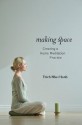 Making Space: Creating a Home Meditation Practice - Thích Nhất Hạnh