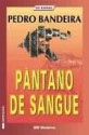 Pântano de sangue - Pedro Bandeira