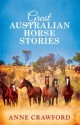 Great Australian Horse Stories - Anne Crawford