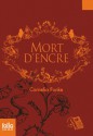 Mort d'encre (Coeur d'encre, #3) - Cornelia Funke