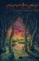 Ember: A Journal of Luminous Things (Volume 1, Issue 1) - Stone Showers, Sylvia S. Hicks, Sho Sho Leigh Ho, Laura M Kaminski, Todd Walton, Bo Balder, JC Hemphill, Melissa Shaw, B L Draper, Edward Ahern, Gerri Leen, Bert Lowe, BC Flinton, Jeff Suwak, Kacey Vanderkarr, Andrew Kaye, Jeffrey Beck, David Neilsen, Cathleen Cohen, Brian 