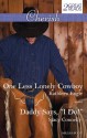 Mills & Boon : Cherish Duo/One Less Lonely Cowboy/Daddy Says, "I Do!" - Kathleen Eagle, Stacy Connelly