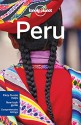 Lonely Planet Peru (Travel Guide) - Lonely Planet, Carolyn McCarthy, Greg Benchwick, Alex Egerton, Phillip Tang, Luke Waterson