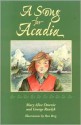 A Song for Acadia - Mary Alice Downie, George Rawlyk, Ron Berg