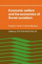 Economic Welfare and the Economics of Soviet Socialism: Essays in Honor of Abram Bergson - Steven Rosefielde, Abram Bergson