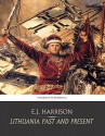 Lithuania Past and Present - E.J. Harrison