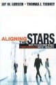 Aligning the Stars: How to Succeed When Professionals Drive Results - Jay W. Lorsch, Thomas J. Tierney