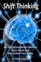 Shift Thinking: 40 Key Principles to Rewire Your Mind and Skyrocket Your Sales - Charles Anderson