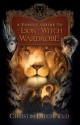 A Family Guide to the Lion, the Witch, and the Wardrobe - Christin Ditchfield