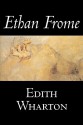 Ethan Frome - Edith Wharton