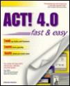 ACT! 4.0 Fast & Easy - Richard Cravens